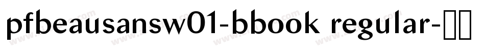 pfbeausansw01-bbook regular字体转换